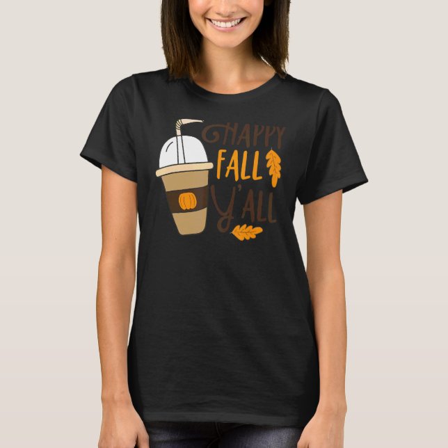 T-shirt Happy Fall Y'all Citrouille Spice Coffee Automne M (Devant)