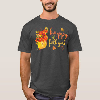 T-shirt Happy Fall Y'all Cute Pumkin Leaves Autumn Fall S