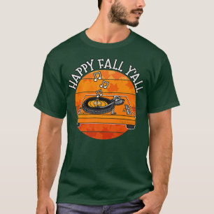 T-shirt Happy Fall Yall DJ, Producteur de musique, Autumn