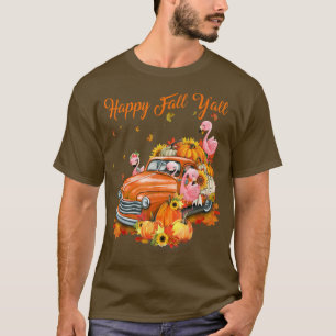 T-shirt Happy Fall Y'all Flamant rose Citrouille Camion Au