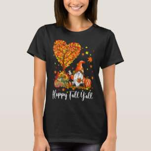 T-shirt Happy Fall Y'all Gnomes Citrouille Autumn Vibes Me