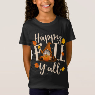 T-Shirt Happy Fall Y'all Gnomes Citrouille Autumn Vibes Me