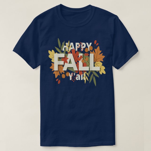 T-shirt Happy Fall Yall Halloween Letter Tee Autumn Leaves (Design devant)