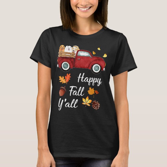 T-shirt Happy Fall Yall Red Truck Golden Retriever (Devant)