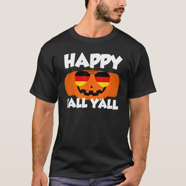 T-shirt Happy Fall Y'all Thanksgiving Pumpkin Germany Glas (Devant)