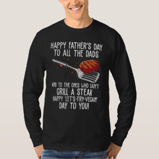 T-shirt Happy Father s Day & Steak Grilling Day grill dad