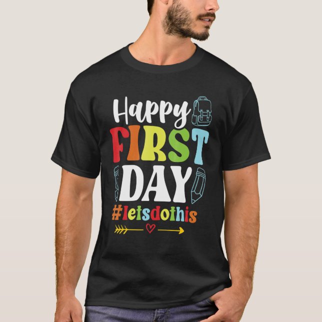 T-shirt Happy First Day Let's Do This Welcome Back To Scho (Devant)