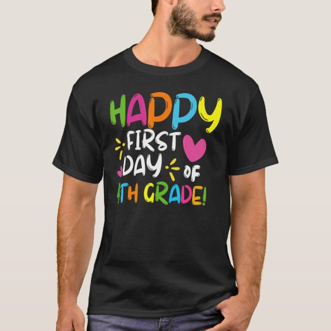 T-shirt Happy First Day Of 4th Grade Back To School Teache (Devant)