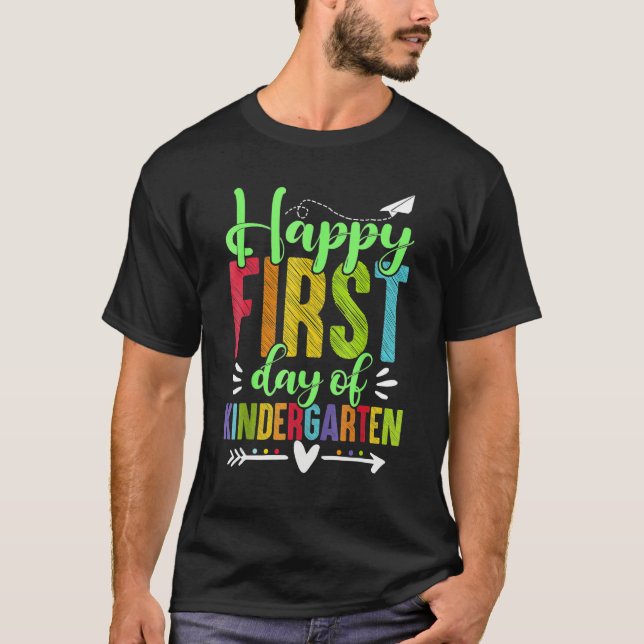 T-shirt Happy First Day Of Kindergarten  Teacher Student K (Devant)