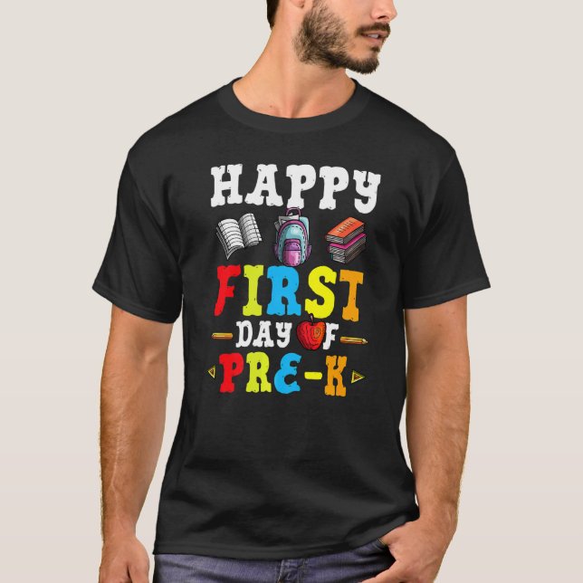 T-shirt Happy First Day Of Pre K Back To School Teacher St (Devant)