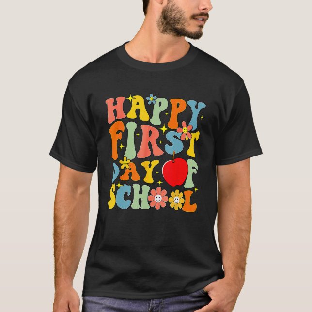 T-shirt Happy First Day Of School Back To School Teachers  (Devant)