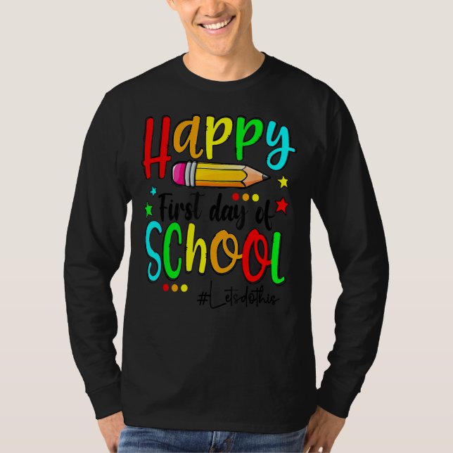 T-shirt Happy First Day Of School Teacher Back To School B (Devant)