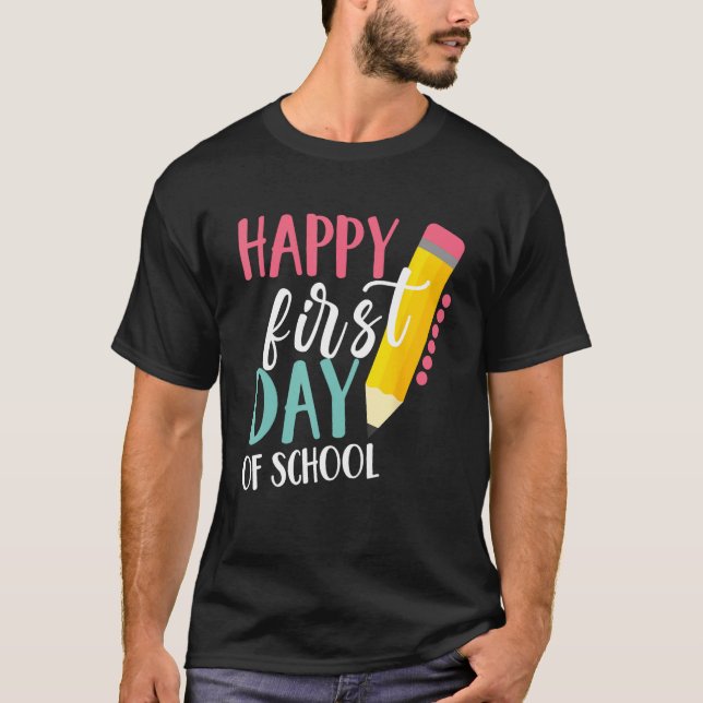 T-shirt Happy First Day Of School Teachers Women Student B (Devant)