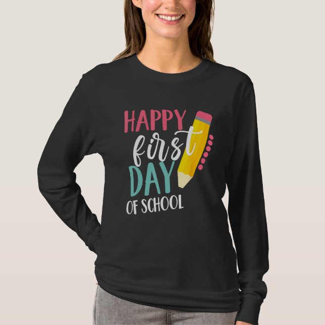 T-shirt Happy First Day Of School Teachers Women Student B (Devant)