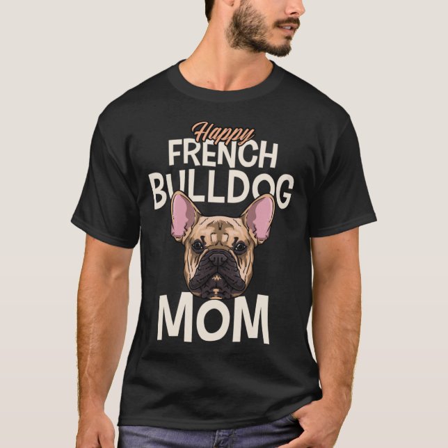 T-shirt Happy French Bulldog Mum (Devant)