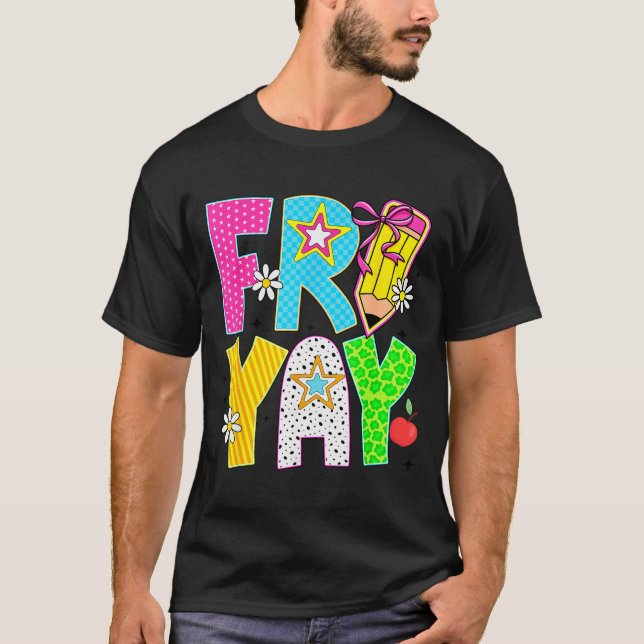 T-shirt Happy Fri-yay Teacher Fry Yay Friday Weekend Cute  (Devant)