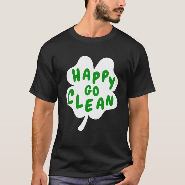 T-shirt Happy Go Clean St Patrick s Day C Leaf Housekeepin (Devant)