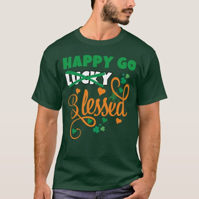 T-shirt HAPPY GO Lucky BLESSED St Patrick's Day (Devant)