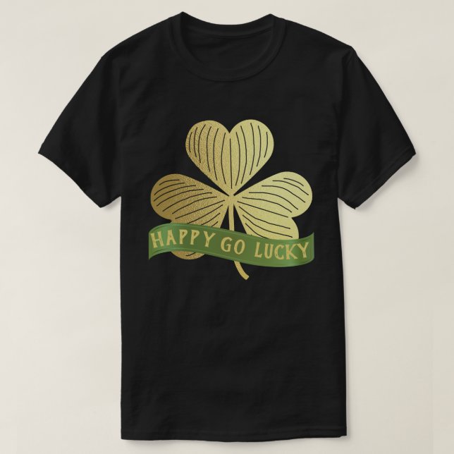 T-shirt Happy Go Lucky Gold Shamrock St Patrick's Day (Design devant)