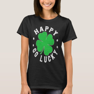 T-shirt Happy Go Lucky Happy St Patrick's Day Shamrock