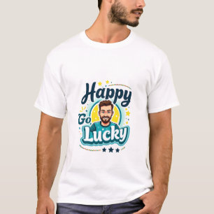 T-shirt Happy Go Lucky : Smiling Man with Positive Vibes