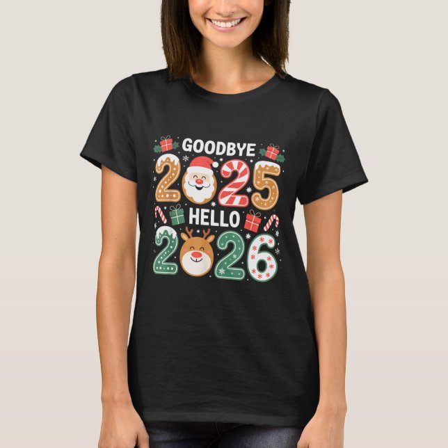 T-shirt Happy Goodbye 2025 Hello 2026 Festive New Year Loo (Devant)
