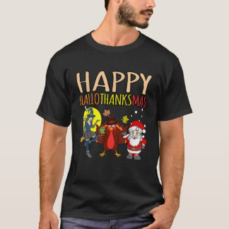 T-shirt Happy Hallothanksmas Christmas Halloween Thanksgiv