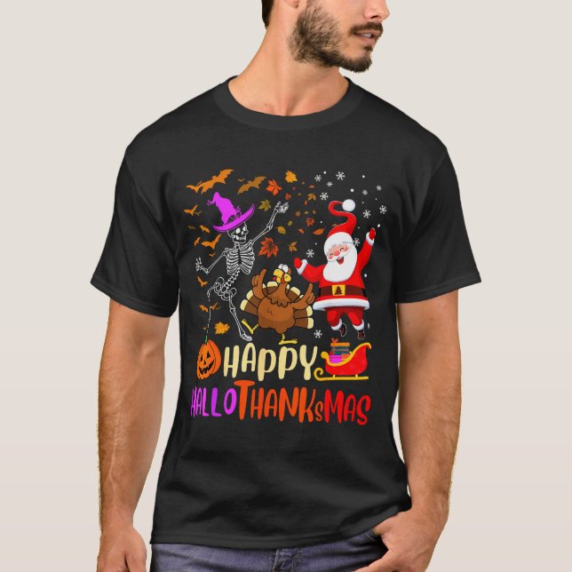 T-shirt Happy Hallothanksmas Skeleton Pumpkin Turkey Santa (Devant)