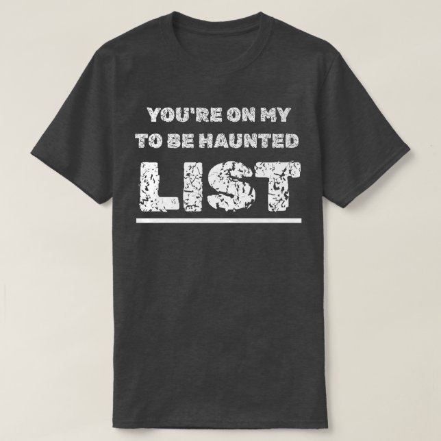 T-shirt Happy Halloween Haunting You're On My To Be Haunte (Design devant)
