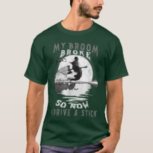 T-shirt Happy Halloween Witch My Broom Broke