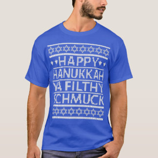 T-shirt Happy Hanukkah Ya Filthy Schmuck Funny Jewish Holi