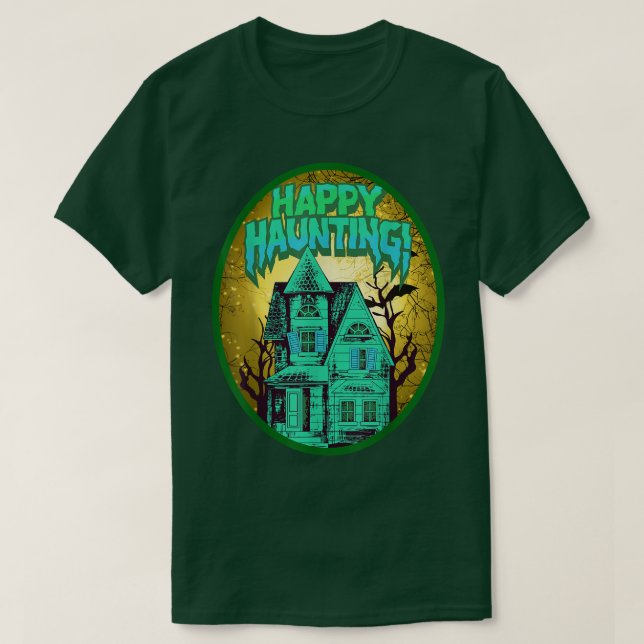 T-shirt Happy Haunting  perfect Halloween  (Design devant)