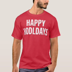 T-shirt Happy Hodldays CryptoCurrency Bitcoin Hodl