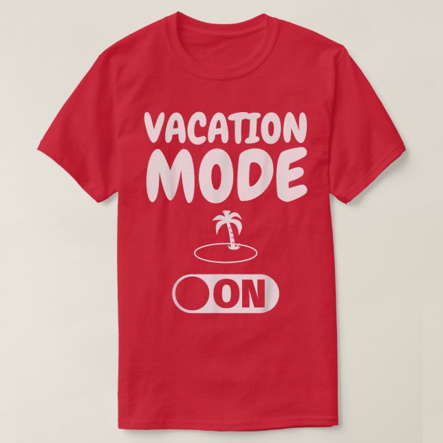 T-shirt Happy Holidays Funny Vacation Mode sur cadeau (Design devant)