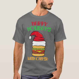 T-shirt Happy Holidays with Cheese Christmas Xmas Cheesebu
