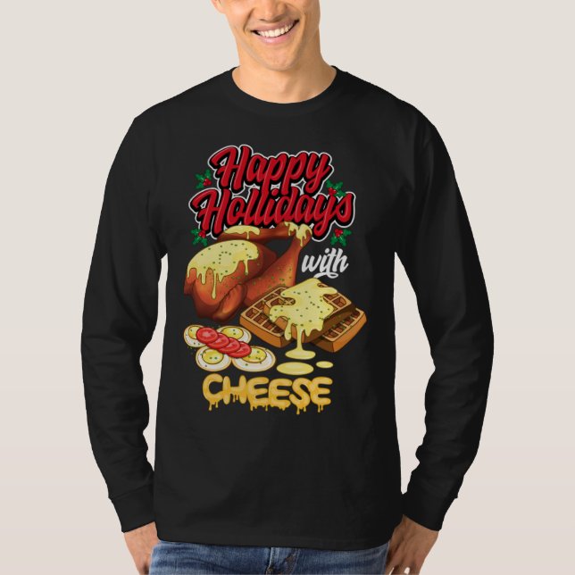 T-shirt Happy Holidays With Cheese Humorous (Devant)
