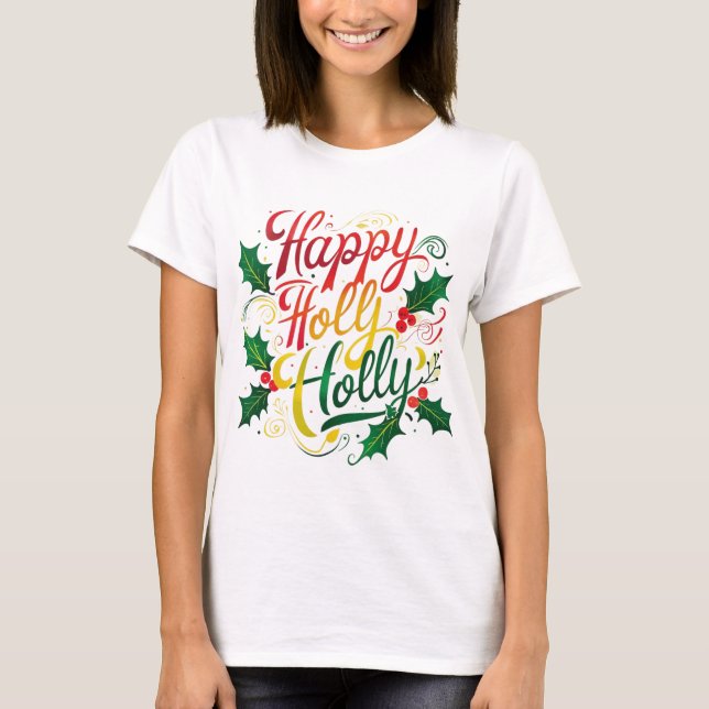 T-shirt Happy Holly - Joyful Festive Vibes (Devant)