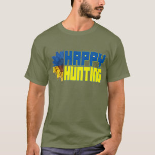 T-shirt Happy Hunting shirt
