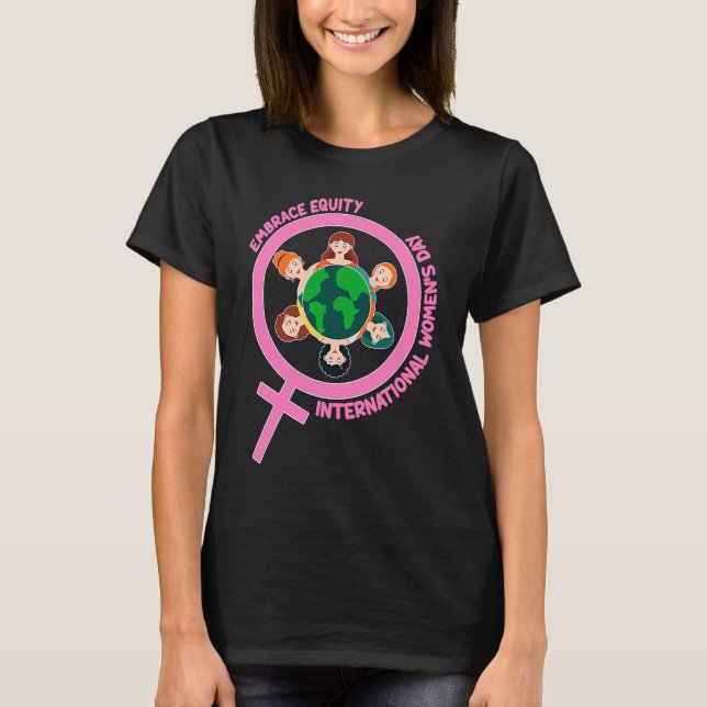 T-shirt Happy International Women's Day Embrace Equity  1 (Devant)