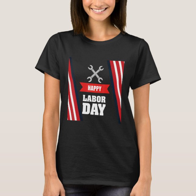 T-shirt Happy Labor Day America Workers Day  Labour Day  3 (Devant)