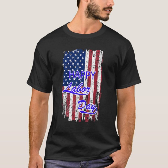 T-shirt Happy Labor Day American Flag Holiday USA Worker V (Devant)