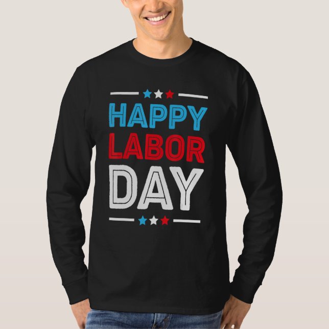 T-shirt Happy Labor Day   Patriot Happy Labor Day Men Wome (Devant)