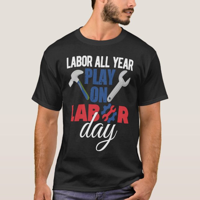 T-shirt Happy Labor Day Union Worker Holiday Laborer (Devant)