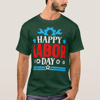 T-shirt Happy Labour Day Shirt American Happy Labo Day Men