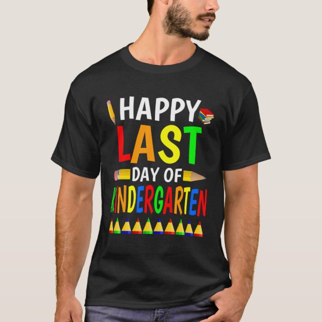T-shirt Happy Last Day Of Kindergarten 2023  Teachers Stud (Devant)
