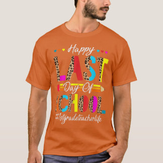 T-shirt Happy Last Day of School 1st grade Teacher Graduat