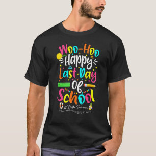T-shirt Happy Last Day Of School Funny Hello Summer Teache