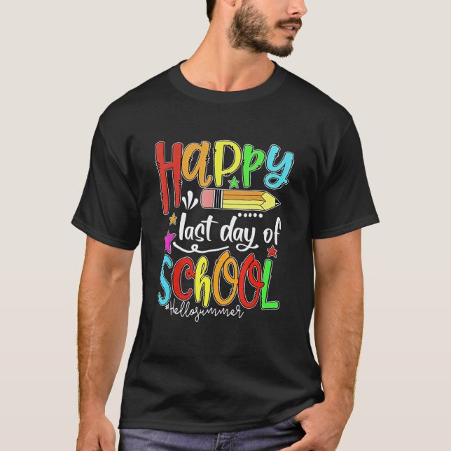 T-shirt Happy Last Day Of School  Hello Summer Teacher Stu (Devant)