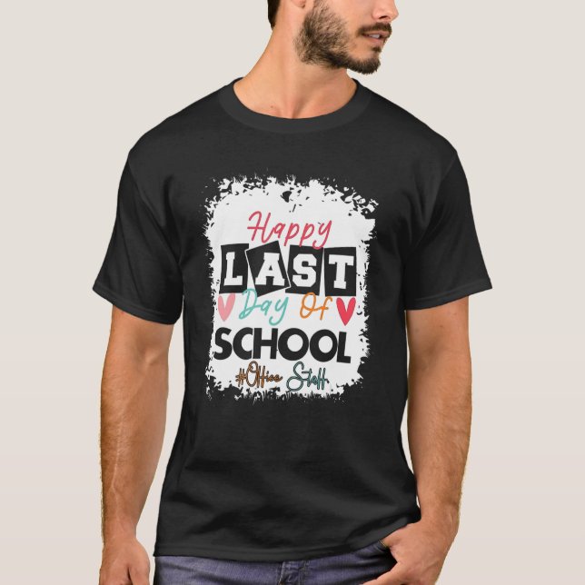 T-shirt Happy Last Day Of School Office Staff Hello Summer (Devant)