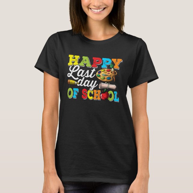 T-shirt Happy Last Day of School  Teacher and Student Summ (Devant)